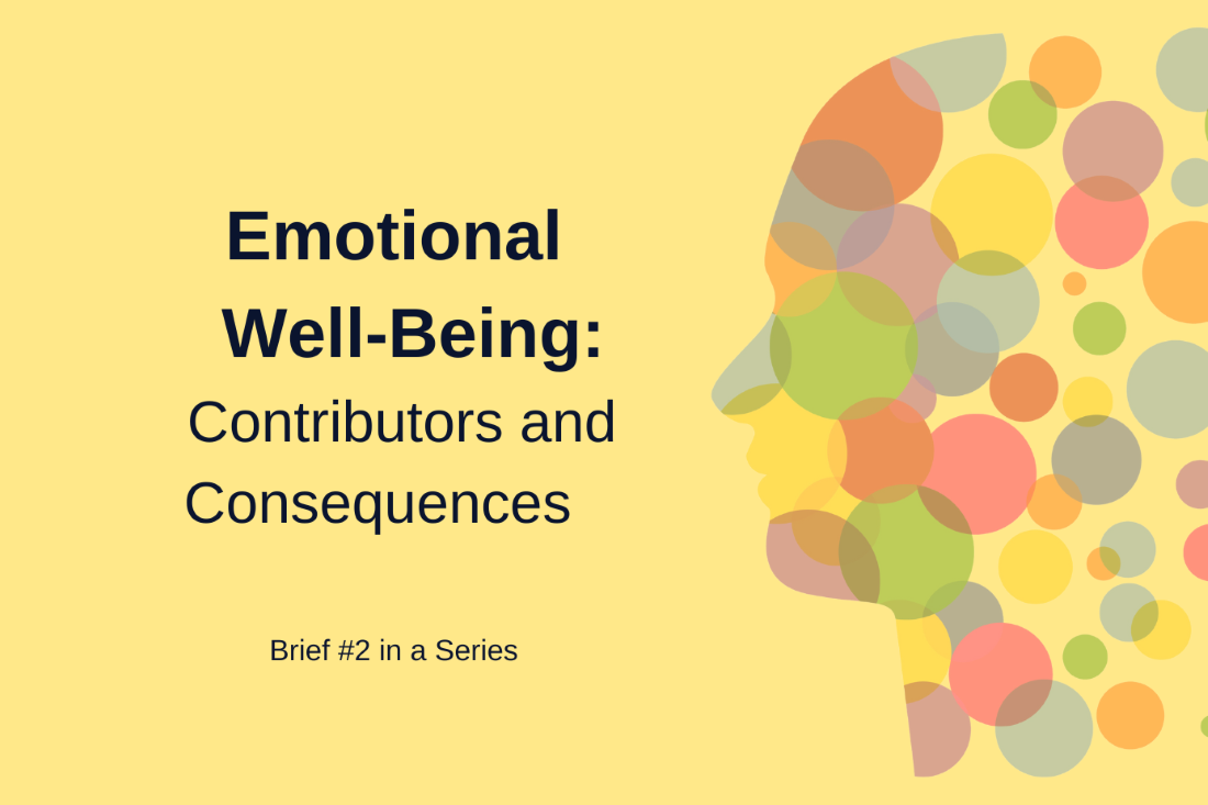 Emotional Well-being: Contributors and Consequences Brief #2 in a Series