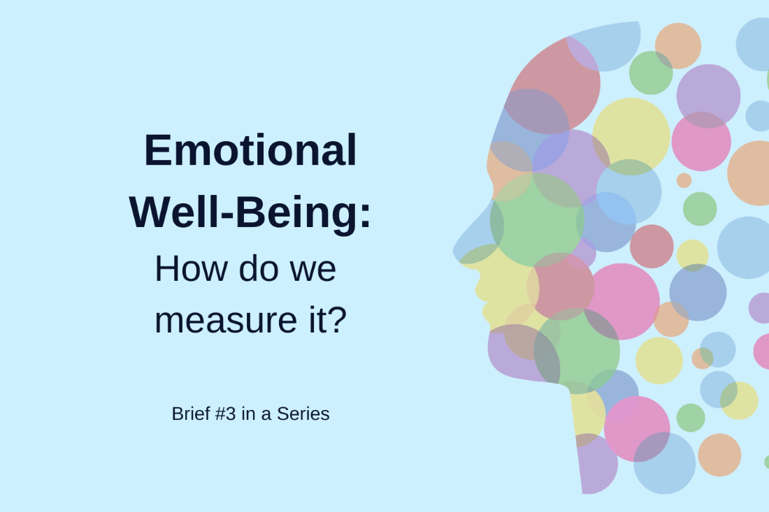 Emotional Well-being: How do we measure it? Brief #3 in a Series